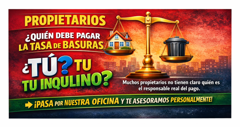 Nueva Tasa de Basuras: Guía para negociar con tu inquilino su pago (cuando no está en el contrato)